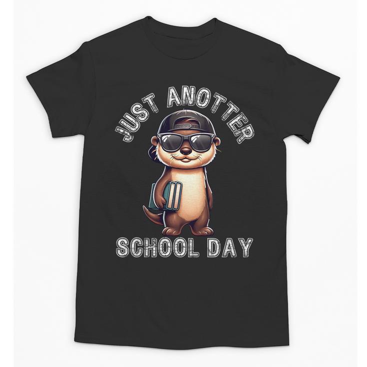 Kids Just Anotter School Day Otter Boys First Day Back To School Unisex T-Shirt