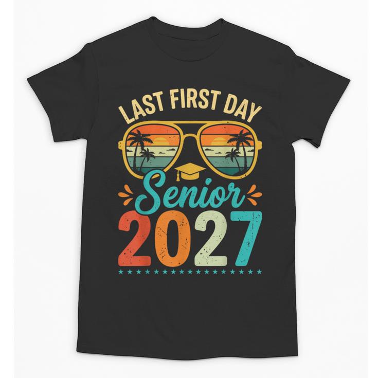 Last First Day Senior 2027 Back To School Students Tee Unisex T-Shirt