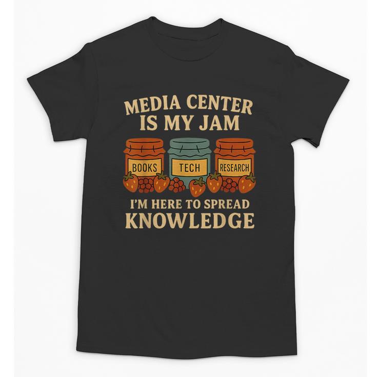 Media Center Is My Jam Library Reading Back To School Unisex T-Shirt