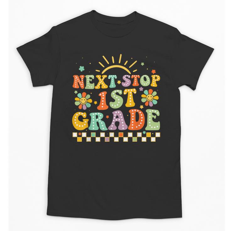 Next Stop 1st Grade Groovy Retro First Grade Back To School Unisex T-Shirt