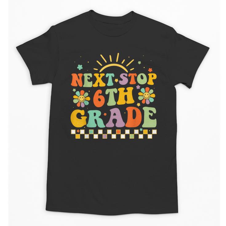 Next Stop 6th Grade Groovy Retro Sixth Grade Back To School Unisex T-Shirt
