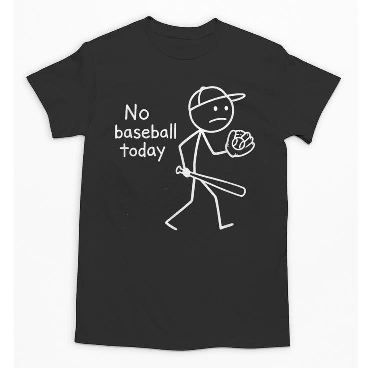 No Baseball Game Today Sad Stickfigure Baseball Player Unisex T-Shirt