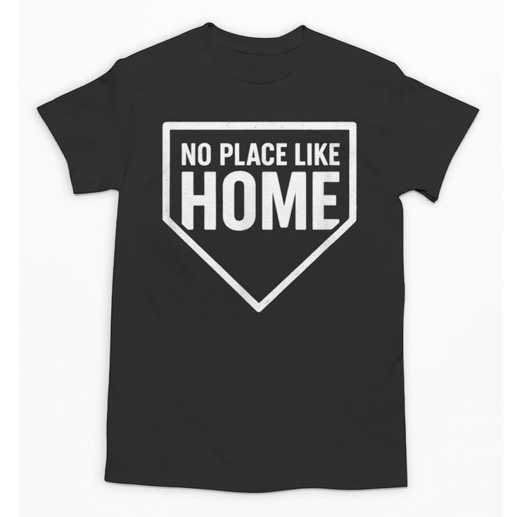 No Place Like Home Baseball Home Plate Unisex T-Shirt