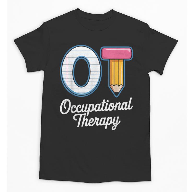 Occupational Therapy OT And COTA Back To School Unisex T-Shirt