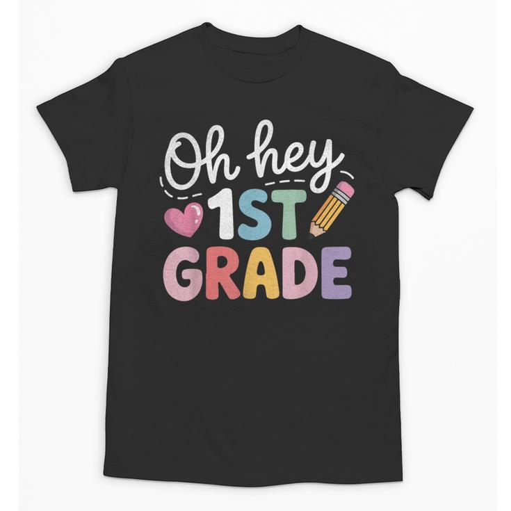 Oh Hey 1st Grade Back To School Cute Pencil Graphic Unisex T-Shirt