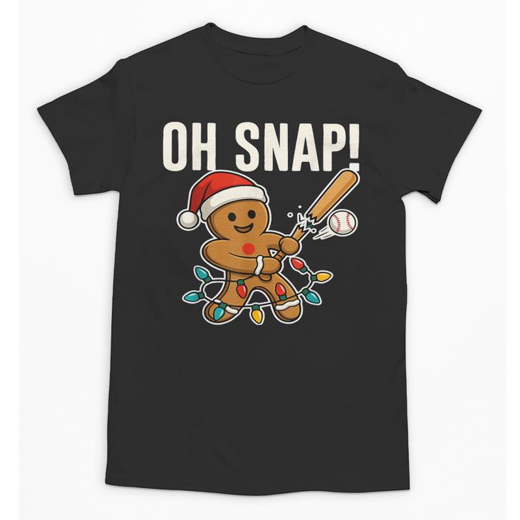 Oh Snap Gingerbreadman Christmas Baseball Humor Unisex T-Shirt