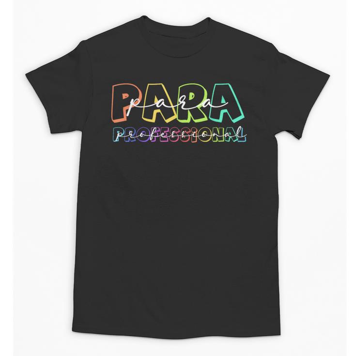 Para Paraprofessional Paraeducator First Day Back To School Unisex T-Shirt