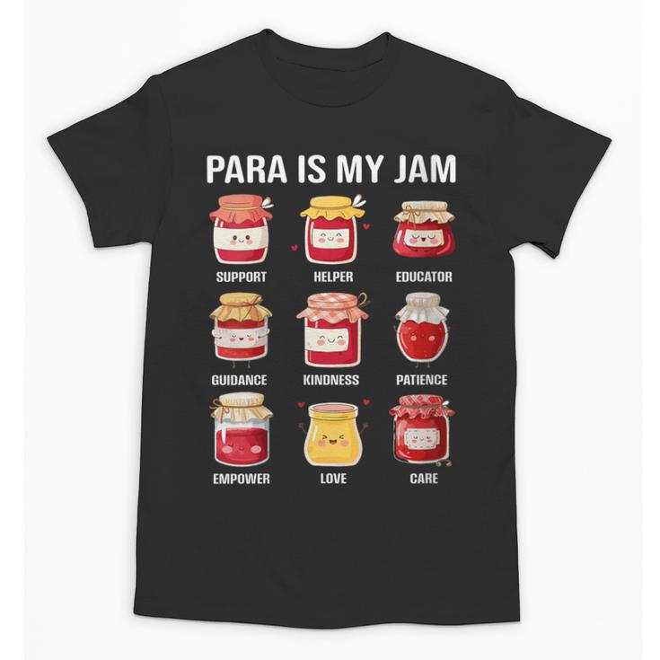 Parateaching Para Is My Jam Back To School For Paraeducator Unisex T-Shirt