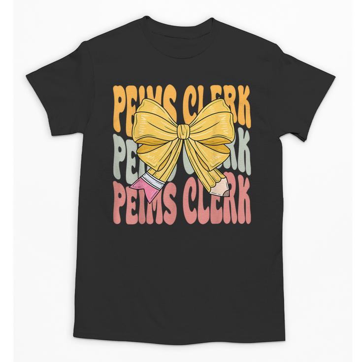 Peims Clerk Groovy Coquette Bow Cute Back To School Unisex T-Shirt
