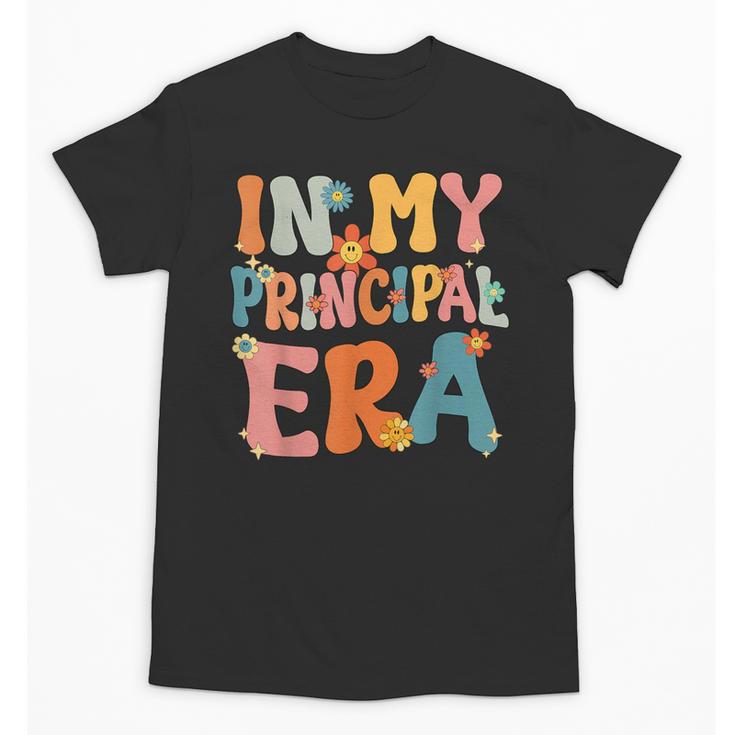 In My Principal Era Retro Groovy Back To School Principal Unisex T-Shirt