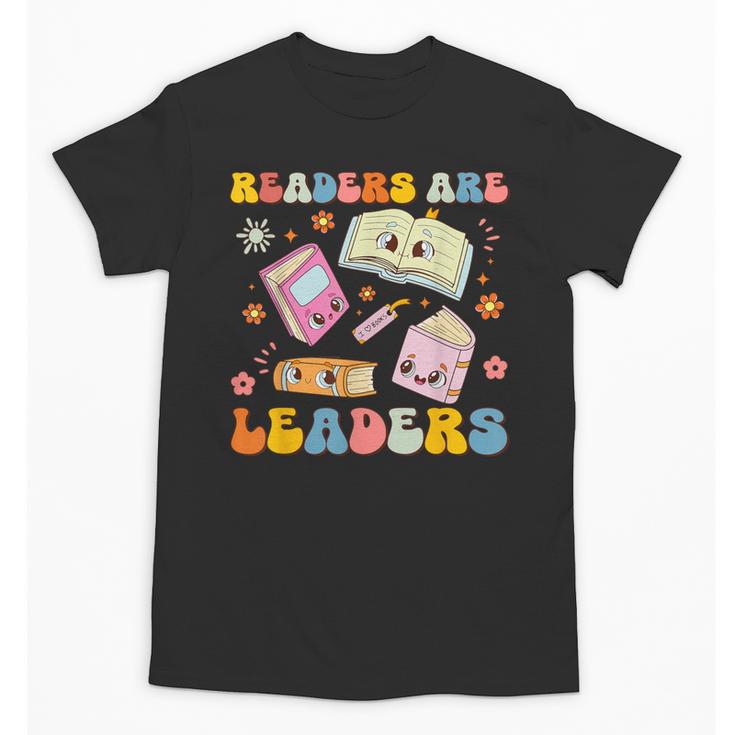 Readers Are Leaders Book Lover Back To School Groovy Girls Unisex T-Shirt
