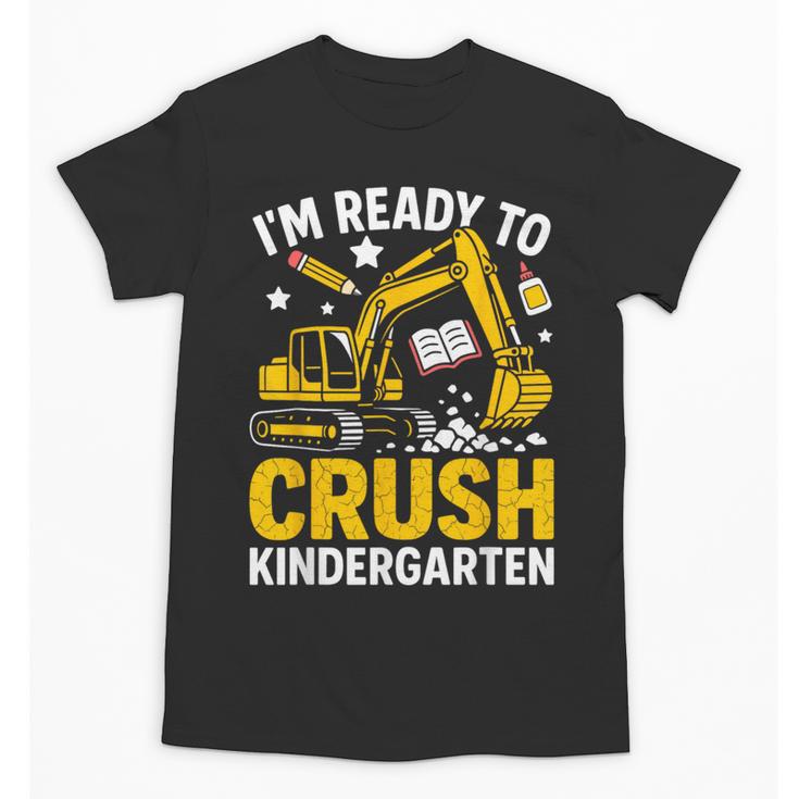 Im Ready To Crush Kindergarten Boys Back To School Unisex T-Shirt