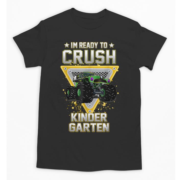 Ready To Crush Kindergarten Monster Truck Boy Back To School Unisex T-Shirt