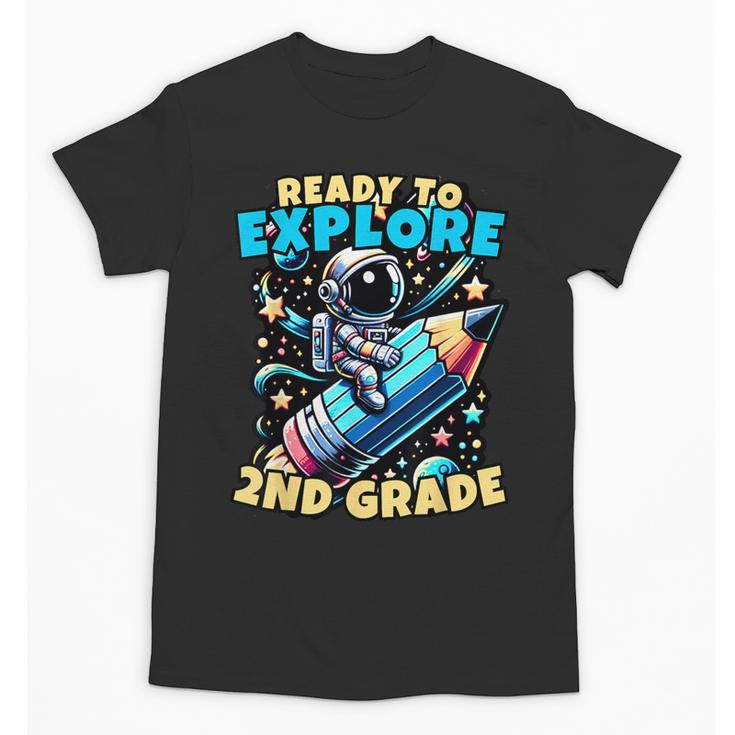 Ready To Explore 2nd Grade Kids Astronaut Back To School Unisex T-Shirt
