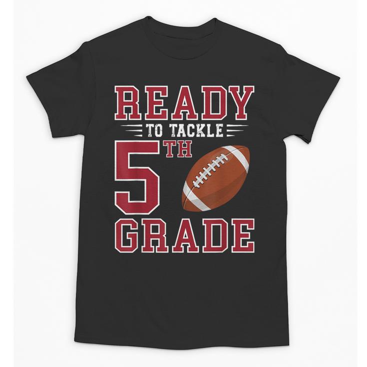 Ready To Tackle 5th Grade Back To School First Day Of School Unisex T-Shirt