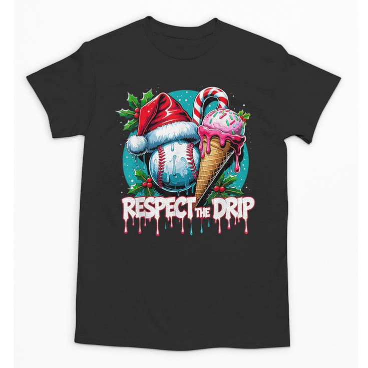 Respect The Drip Baseball Christmas Holiday Unisex T-Shirt
