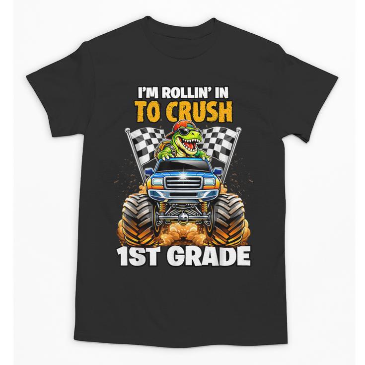 Rollin Crush Dinosaur Monster Truck Back To School 1st Grade Unisex T-Shirt
