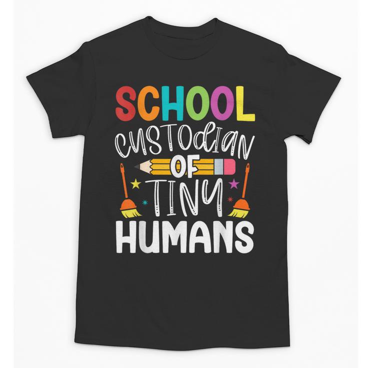 School Custodian Of Tiny Humans Back To School Janitor Unisex T-Shirt