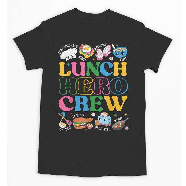 School Lunch Hero Squad Crew Back To School Women Men Unisex T-Shirt