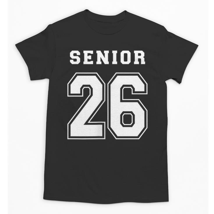 Senior 26 Class Of 2026 Front Back Grad Back To School Unisex T-Shirt