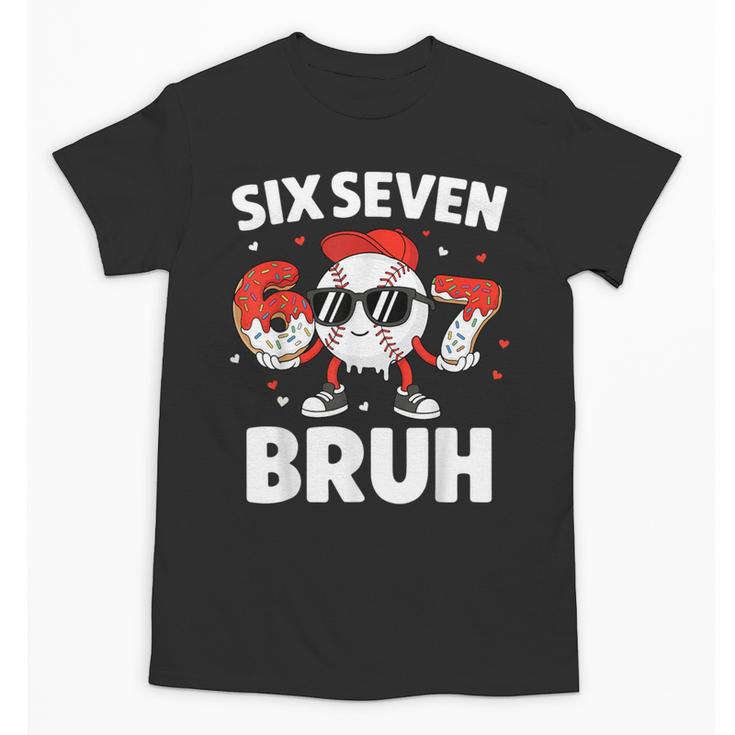 Six Seven Bruh Valentines Baseball Kids 67 Valentine Boys Unisex T-Shirt