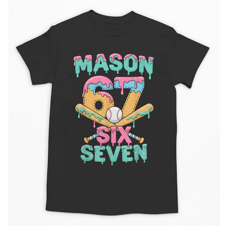 Six Seven Meme Mason Ice Cream Drip Baseball Number 67 Unisex T-Shirt