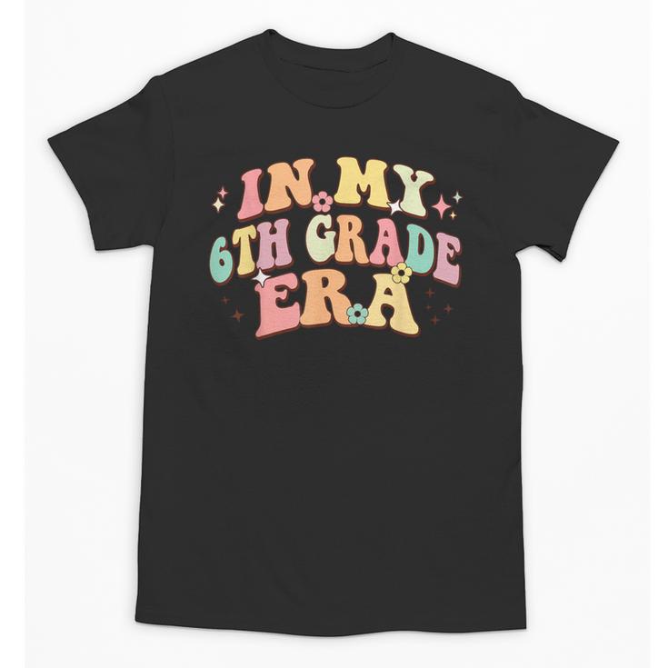 In My Sixth Grade Era Back To School 6th Grade Era Kids Unisex T-Shirt