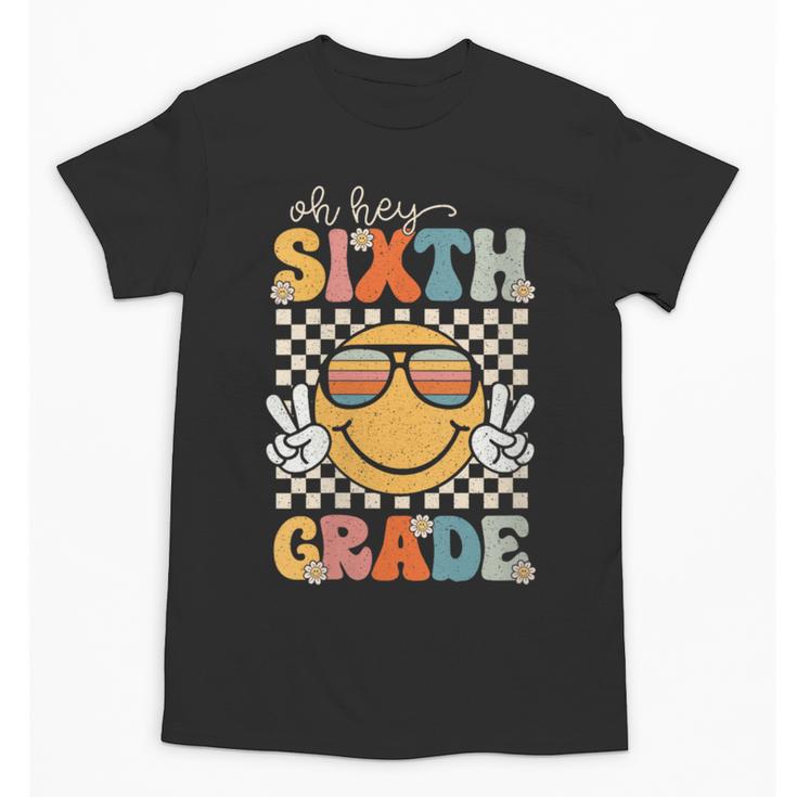 Sixth Grade Oh Hey Smile Retro Back To School 6th Grade Unisex T-Shirt
