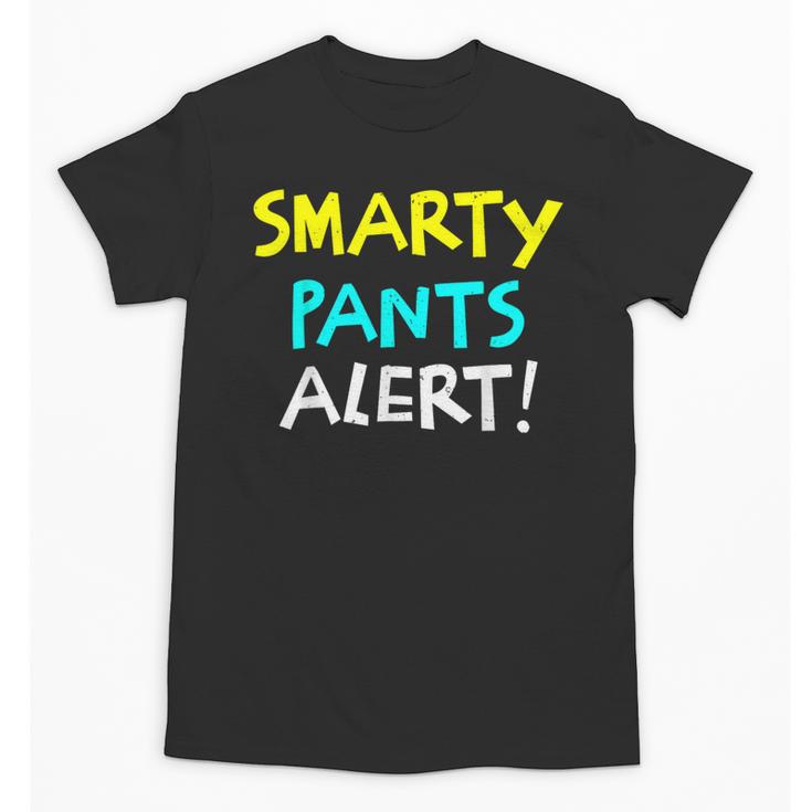 Smarty Pants Alert Nerd & Kids Back To School Unisex T-Shirt