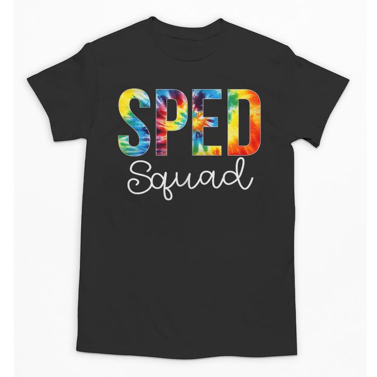 Sped Squad For Work Tie Dye Back To School Appreciation Day Unisex T-Shirt