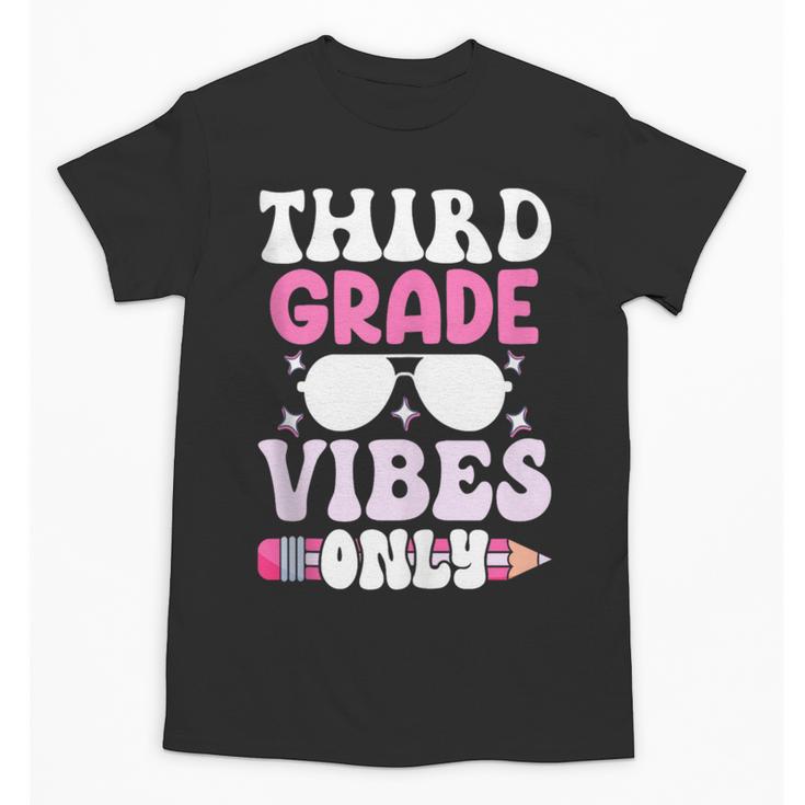 Third Grade 3rd Vibes Only Back To School Student Girl Unisex T-Shirt