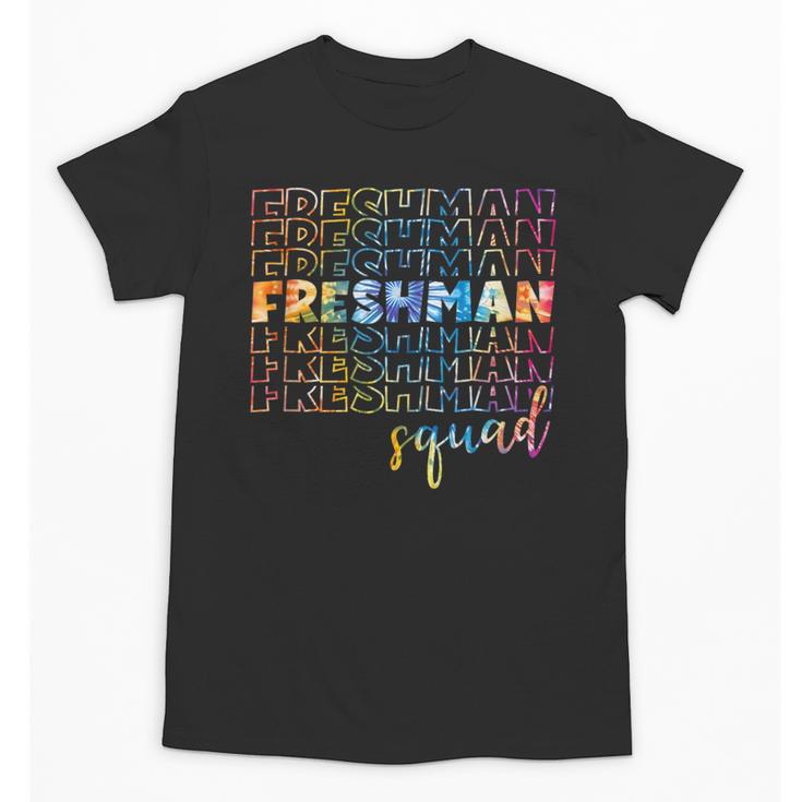 Tie Dye Freshman Squad 9th Grade Back To School High School Unisex T-Shirt