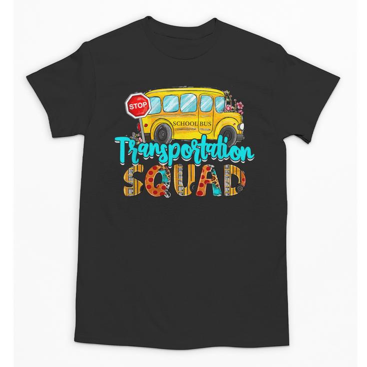 Transportation Squad Bus Driver Back To School Unisex T-Shirt