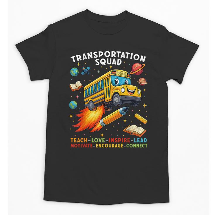 Transportation Squad School Bus Driver Back To School Unisex T-Shirt