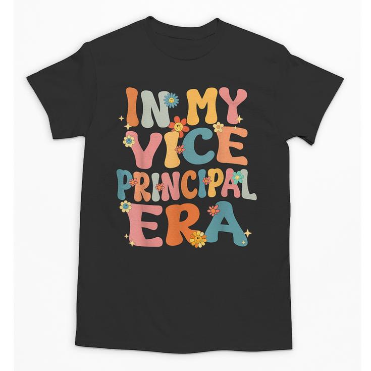 In My Vice Principal Era Groovy Back To School VicePrincipal Unisex T-Shirt