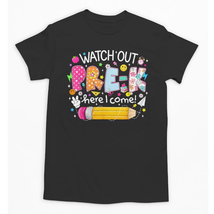 Watch Out Pre-K Here I Come Back To School Boy Girl Kids Unisex T-Shirt