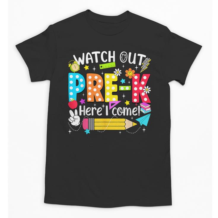 Watch Out Pre-K Here I Come Kinder Back To School Pre-K Kids Unisex T-Shirt