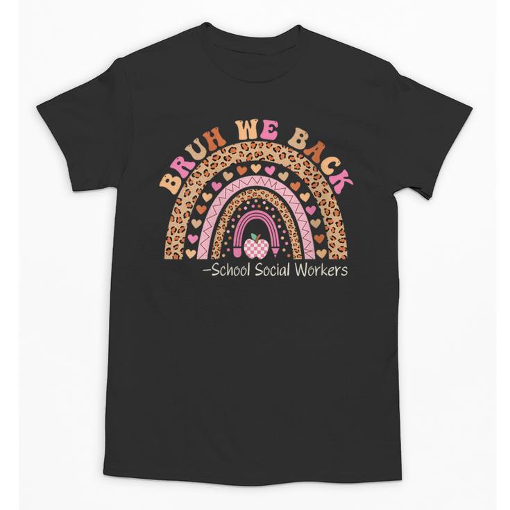 Women's Bruh We Back To School Social Worker Leopard Rainbow Unisex T-Shirt