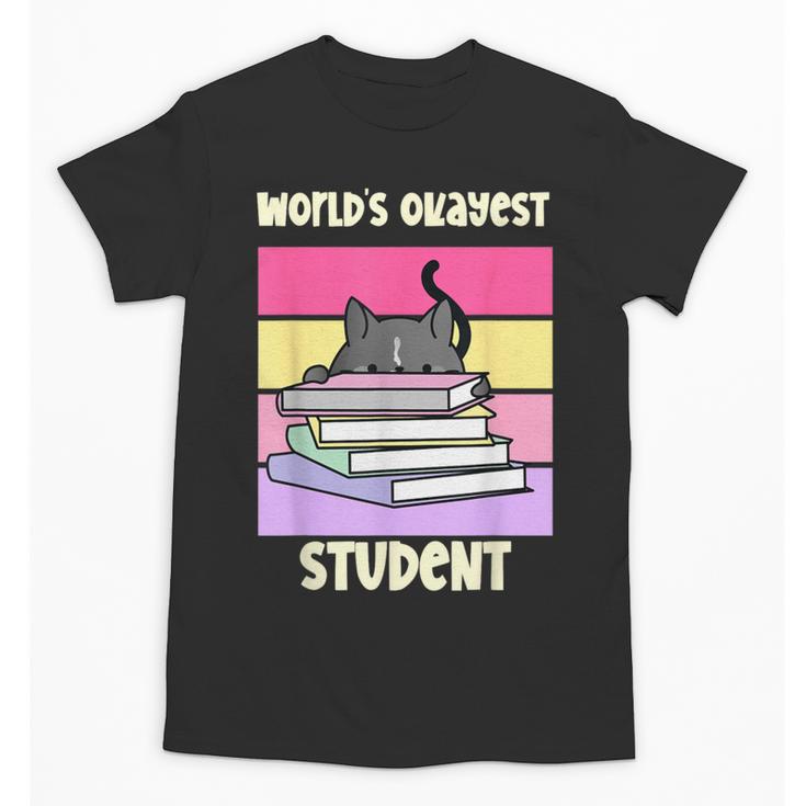 World's Okayest Student Fun Back To School & New Term Unisex T-Shirt