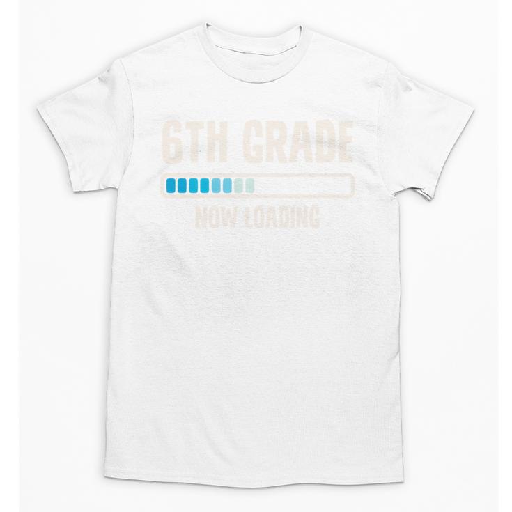 Back To School 6th Grader 6th Grade Now Loading Performance Unisex T-Shirt