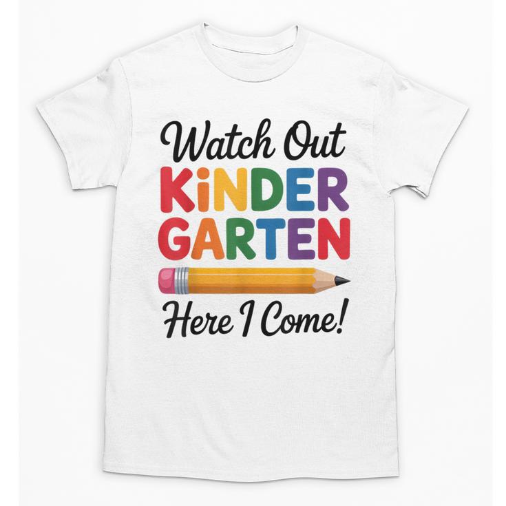 Back To School Watch Out Kindergarten Here I Come Kids Unisex T-Shirt