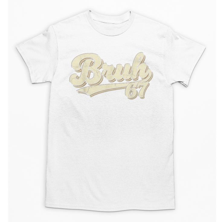 Bruh 67 Baseball Style Meme Slang Sports Number Graphic Unisex T-Shirt