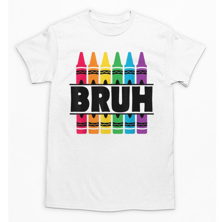 BRUH Back To School Colorful Crayons First Day Of School Unisex T-Shirt
