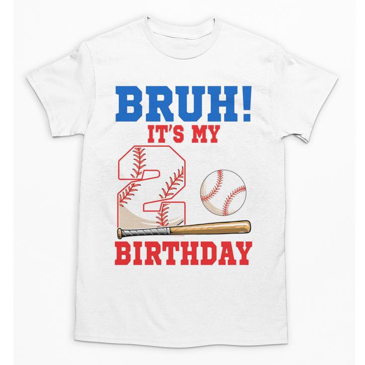 Bruh It's My 2nd Birthday Boy Baseball Themed Party Unisex T-Shirt