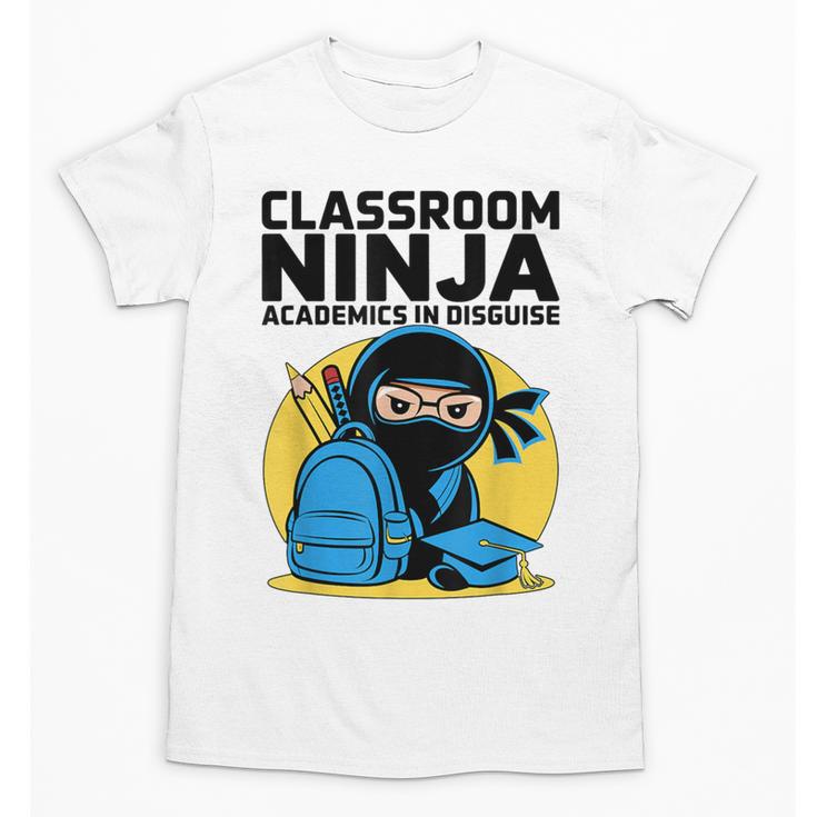 Classroom Ninja Academics In Disguise Back To School Student Unisex T-Shirt