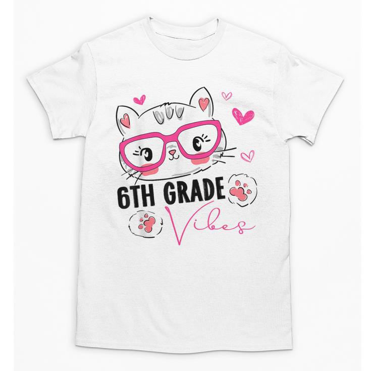 Cute 6th Grade Vibes Cat Kitten Lover Back To School Girls Unisex T-Shirt