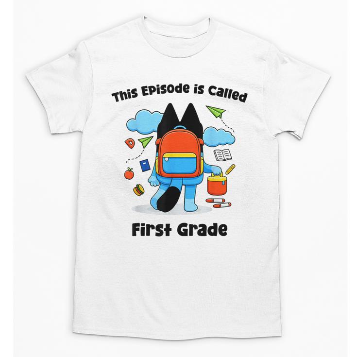 This Episode Is Called First Grade Back To School Unisex T-Shirt