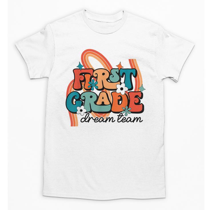 First Grade Dream Team First Day Of 1st Grade Back To School Unisex T-Shirt
