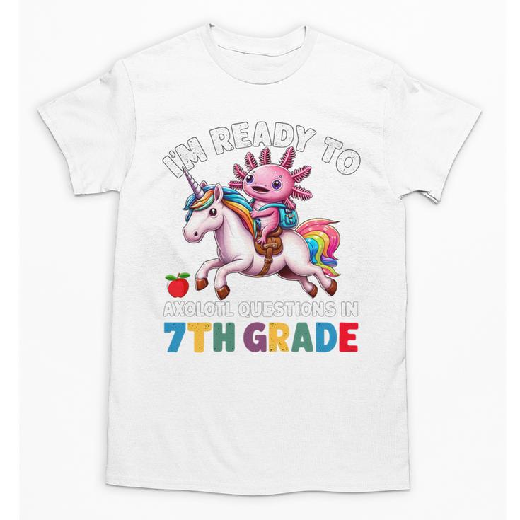 I'm Ready To Axolotl Questions In 7th Grade Back To School Premium Tri-Blend Unisex T-Shirt