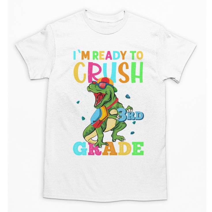 I'm Ready To Crush 3rd Grade Dinosaur Back To School Unisex T-Shirt